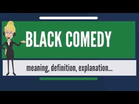 what does black comedy mean - can black comedy be considered a form of satire?